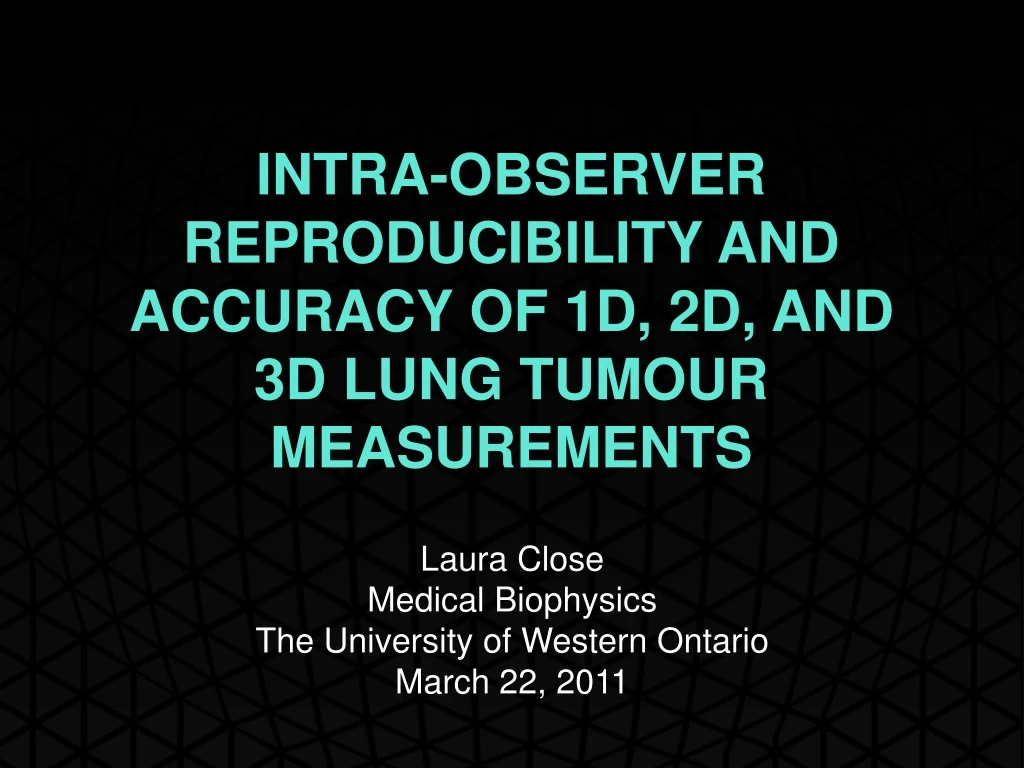laura close medical biophysics the university of western ontario march 22 2011