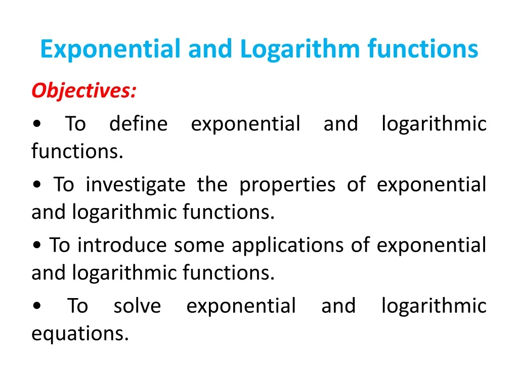 exponential and logarithm functions