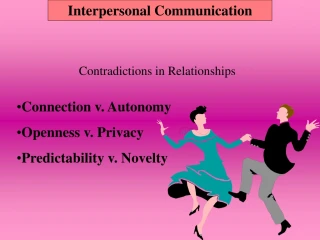 Nurturing Positive Interpersonal Communication: Balancing Connection and Autonomy - slide 1