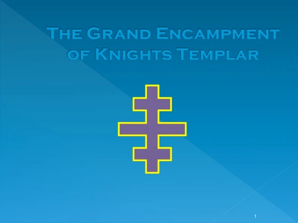 The Grand Encampment of Knights Templar