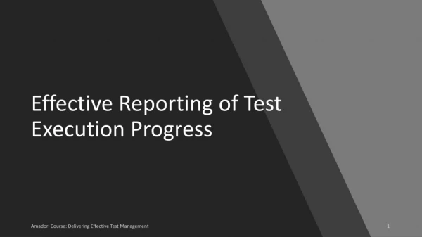 Effective Reporting of Test Execution Progress