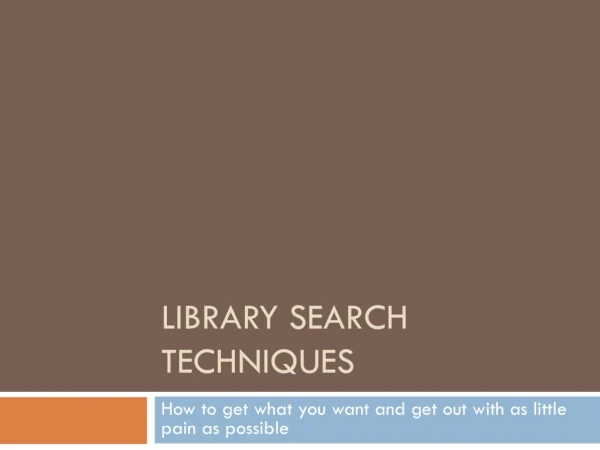 Library Search Techniques