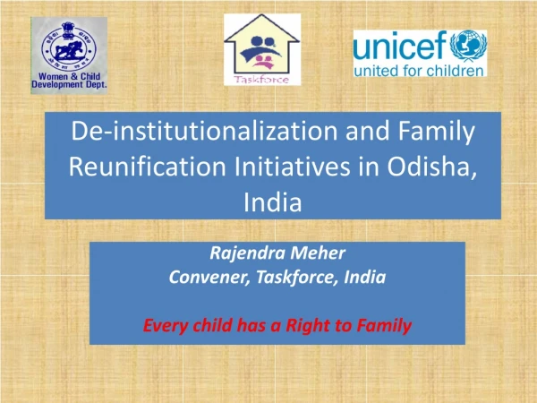 De-institutionalization and Family Reunification Initiatives in Odisha , India