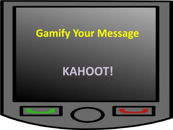Gamify Your Message