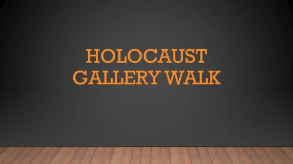 Holocaust Gallery Walk
