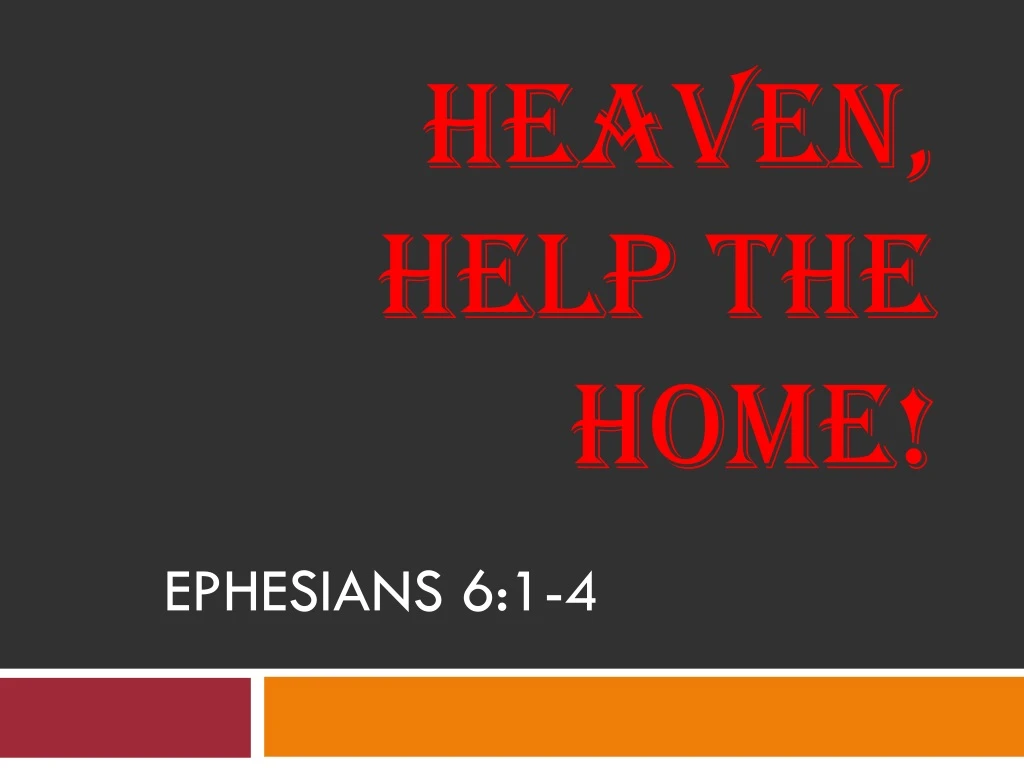 heaven help the home