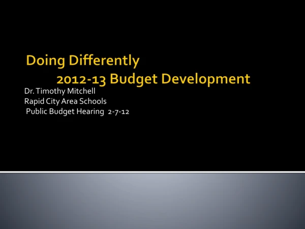 Doing Differently 	2012-13 Budget Development