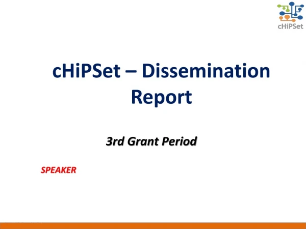 cHiPSet – Dissemination Report