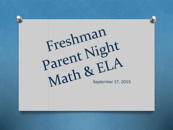 Freshman Parent Night Math &amp; ELA