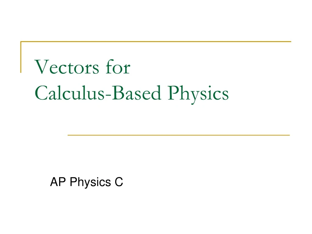 vectors for calculus based physics