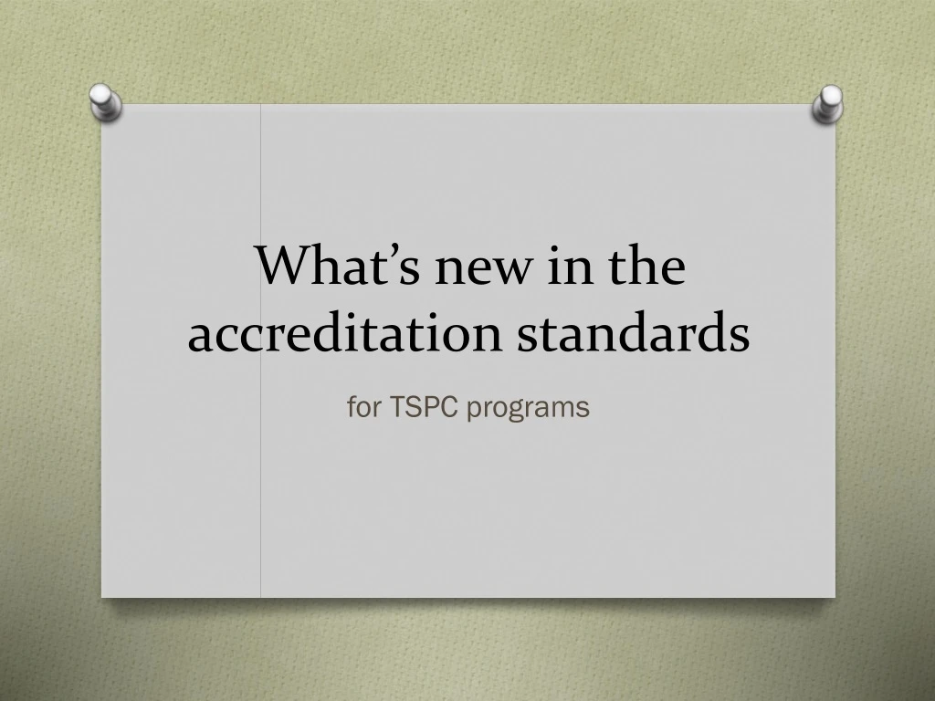 what s new in the accreditation standards