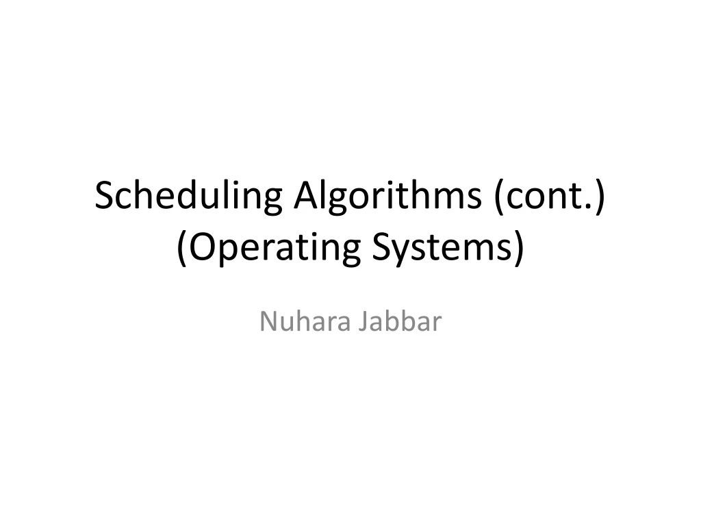 scheduling algorithms cont operating systems