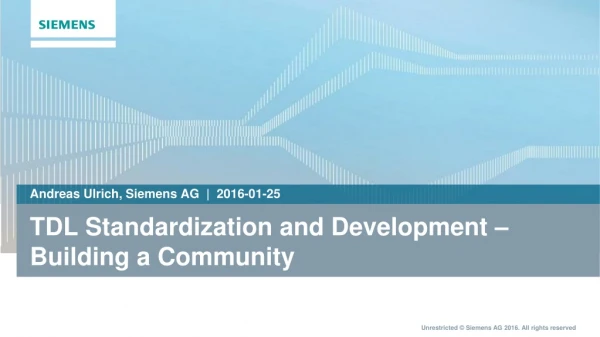 TDL Standardization and Development – Building a Community