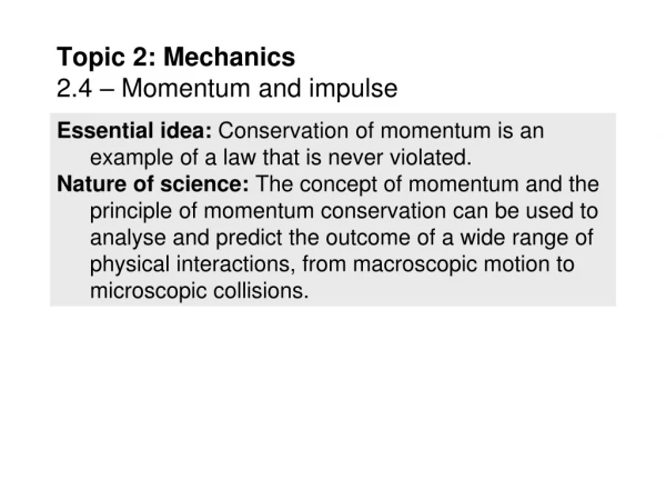 Topic 2: Mechanics 2.4 – Momentum and impulse