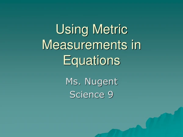 Using Metric Measurements in Equations