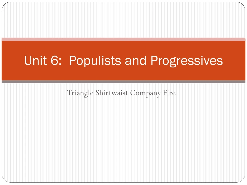 unit 6 populists and progressives