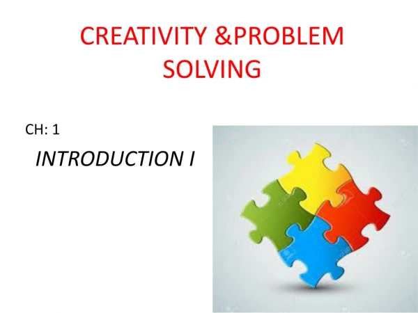 CREATIVITY &amp;PROBLEM SOLVING