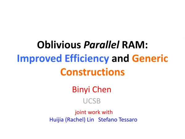 Oblivious Parallel RAM: Improved Efficiency and Generic Constructions