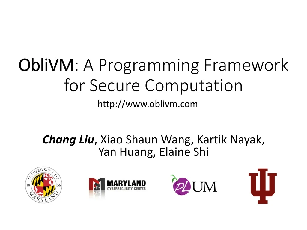 oblivm a programming framework for secure computation