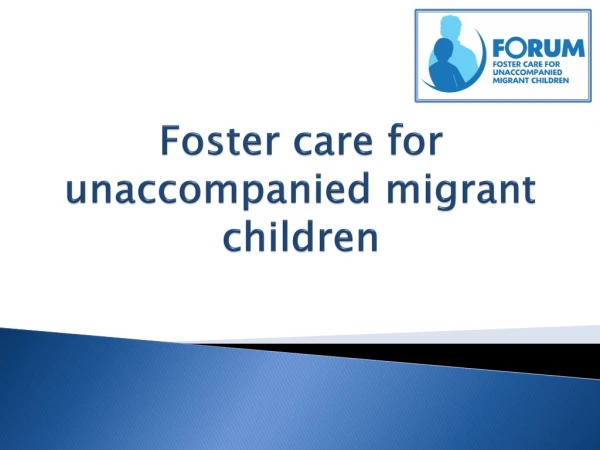 Foster care for unaccompanied migrant children