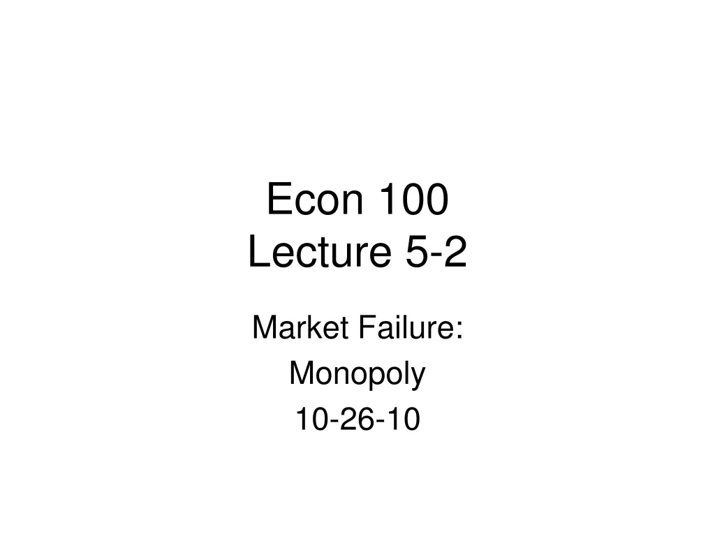 econ 100 lecture 5 2