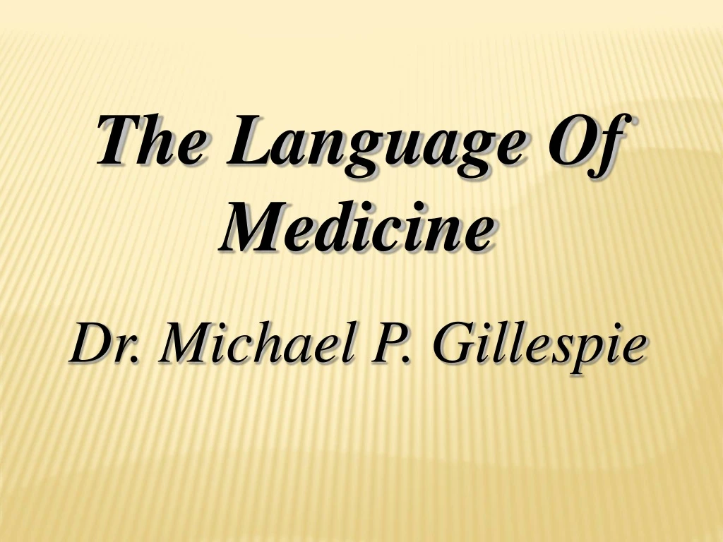 the language of medicine dr michael p gillespie