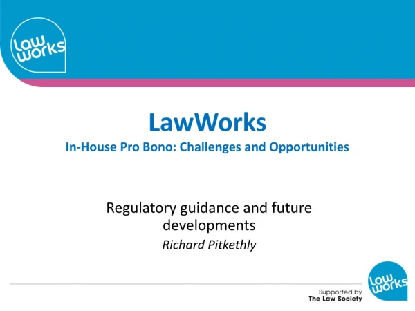 LawWorks In-House Pro Bono: Challenges and Opportunities