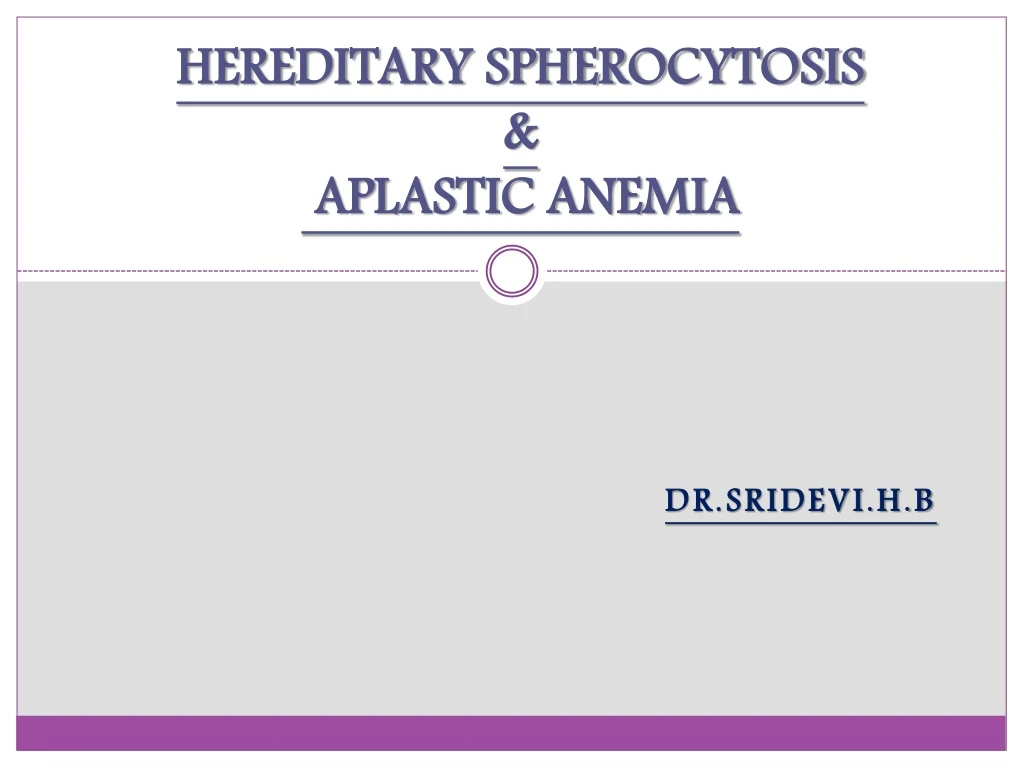 hereditary spherocytosis aplastic anemia