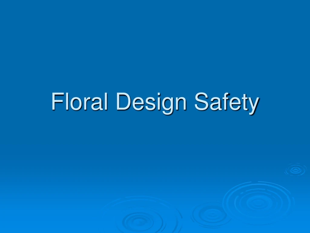 floral design safety