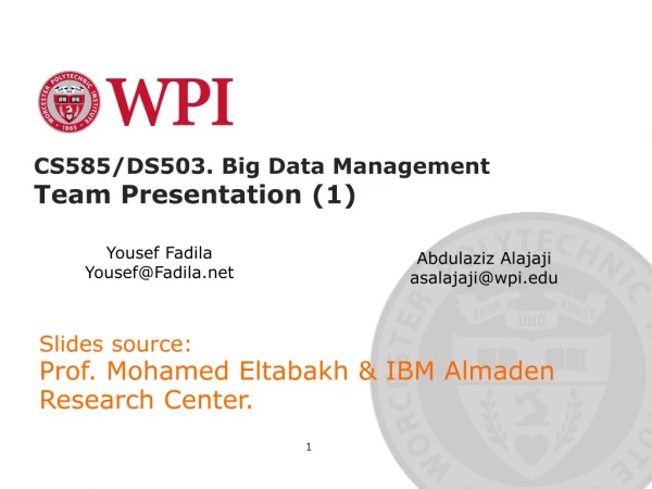 CS585/DS503. Big Data Management Team Presentation (1)