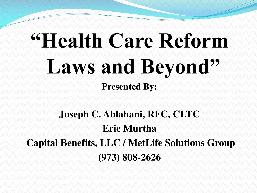health care reform laws and beyond presented