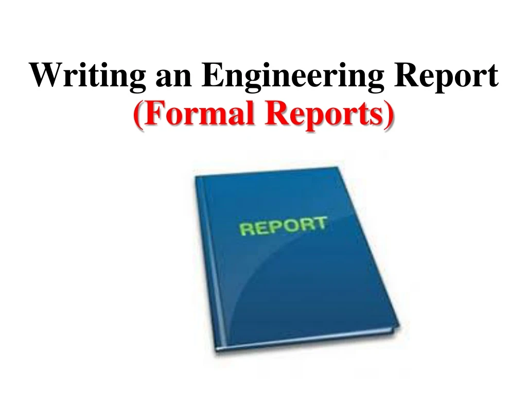 writing an engineering report formal reports