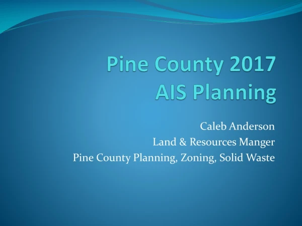Pine County 2017 AIS Planning