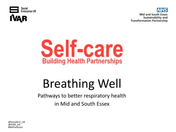 Breathing Well Pathways to better respiratory health in Mid and South Essex