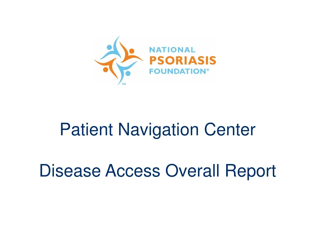 patient navigation center disease access overall report