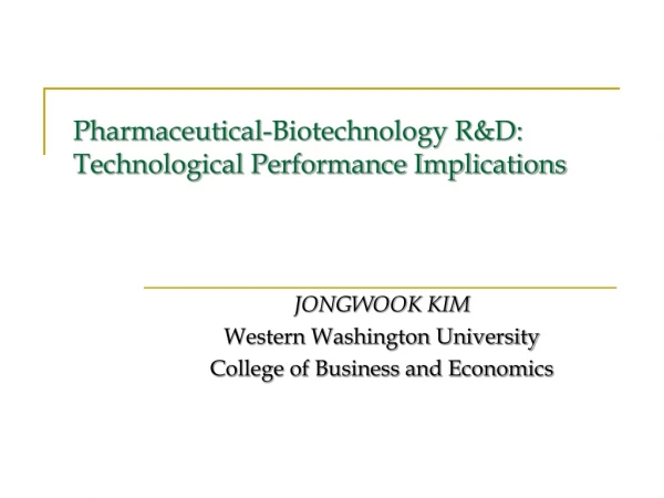Pharmaceutical-Biotechnology R&amp;D: Technological Performance Implications