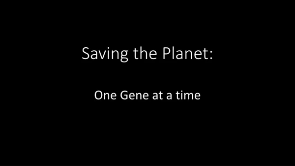 Saving the Planet: