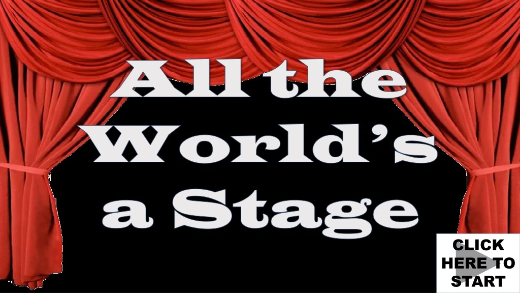 all the world s a stage