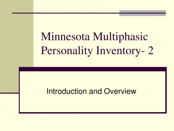 Minnesota Multiphasic Personality Inventory- 2