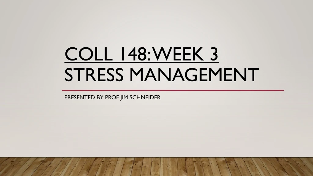 coll 148 week 3 stress management