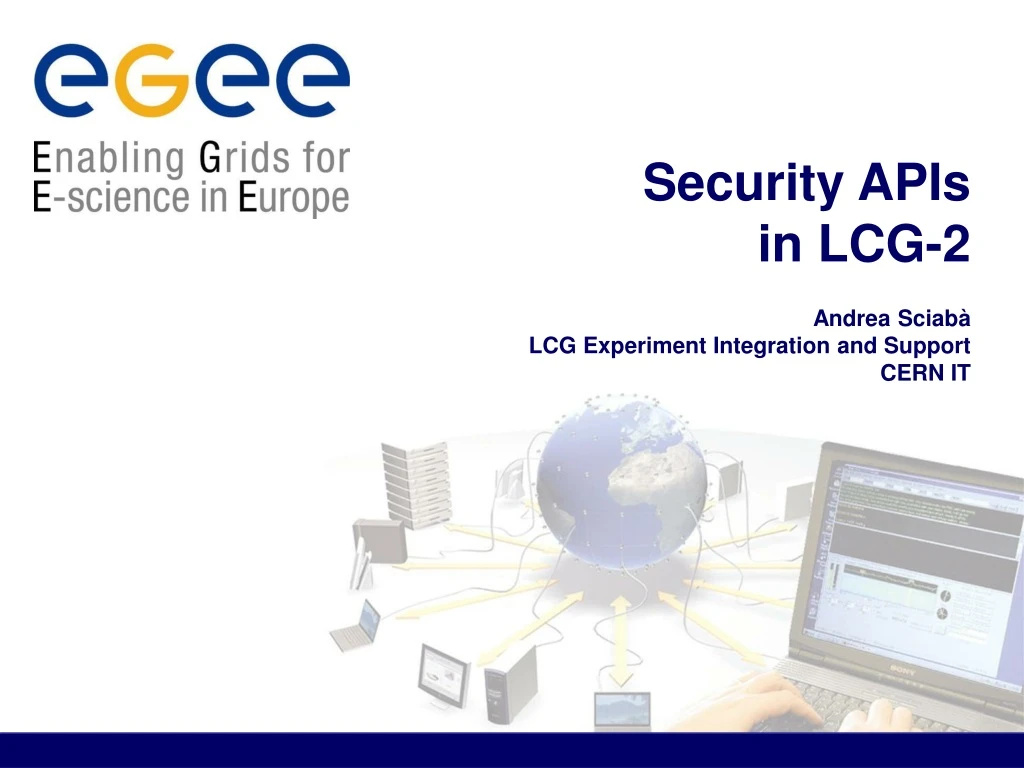 security apis in lcg 2 andrea sciab