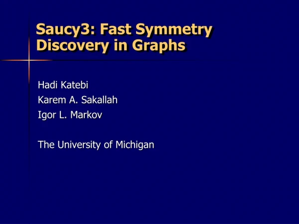 Saucy3: Fast Symmetry Discovery in Graphs