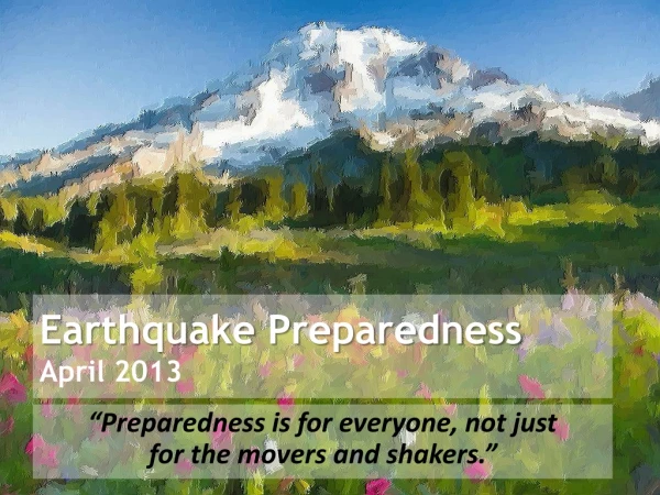Earthquake Preparedness April 2013