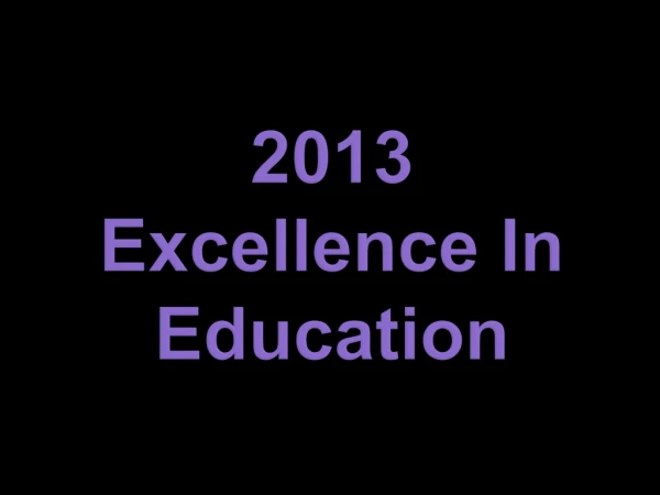 2013 Excellence In Education
