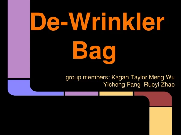 De-Wrinkler Bag