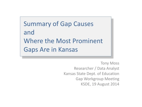 Summary of Gap C auses and Where the Most Prominent Gaps Are in Kansas