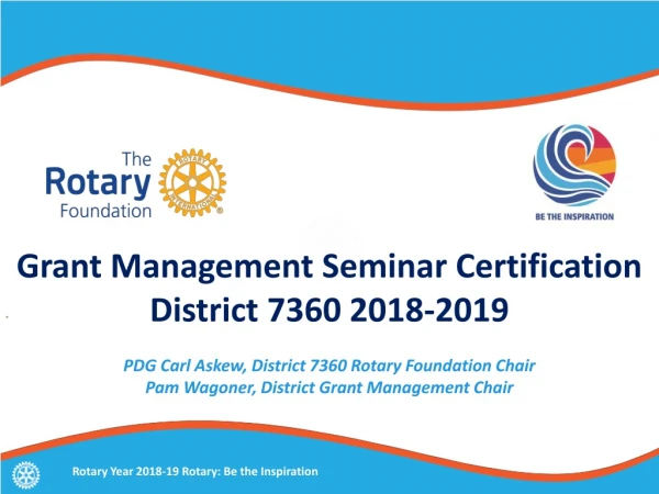 Grant Management Seminar Certification District 7360 2018-2019