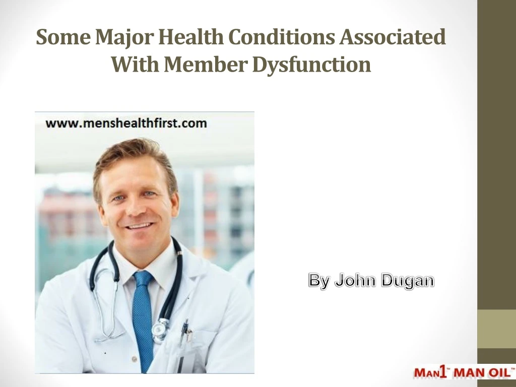 some major health conditions associated with member dysfunction