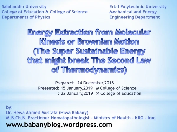 Energy Extraction from Molecular Kinesis or Brownian Motion