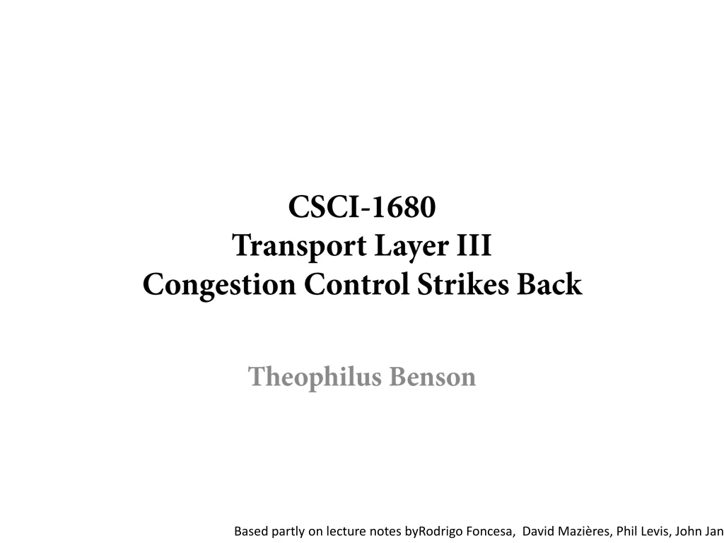 csci 1680 transport layer iii congestion control strikes back